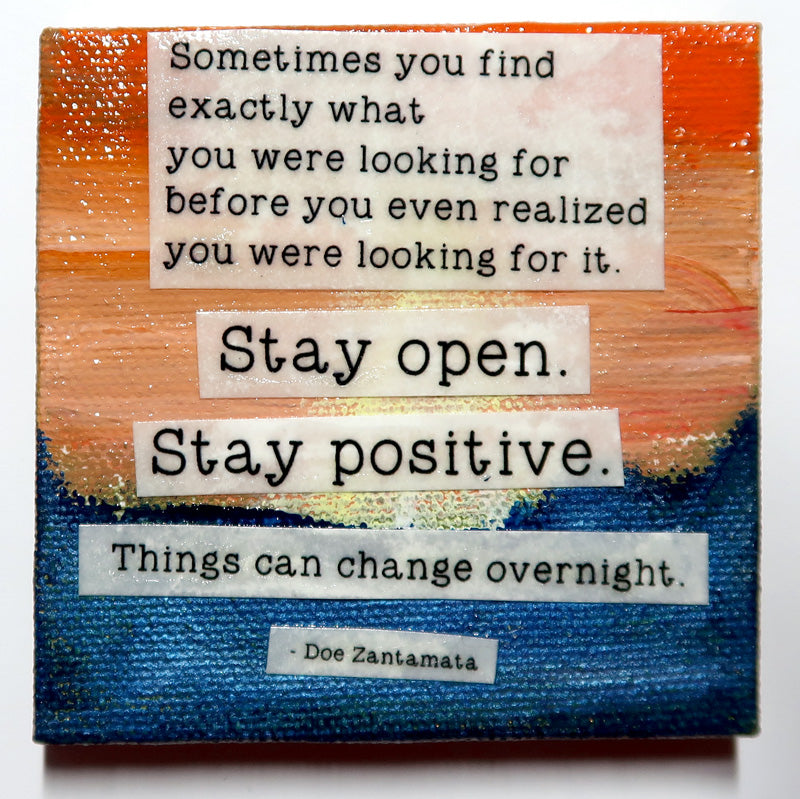 Stay positive...- Original Mixed Media mini canvas Painting by Doe Zantamata