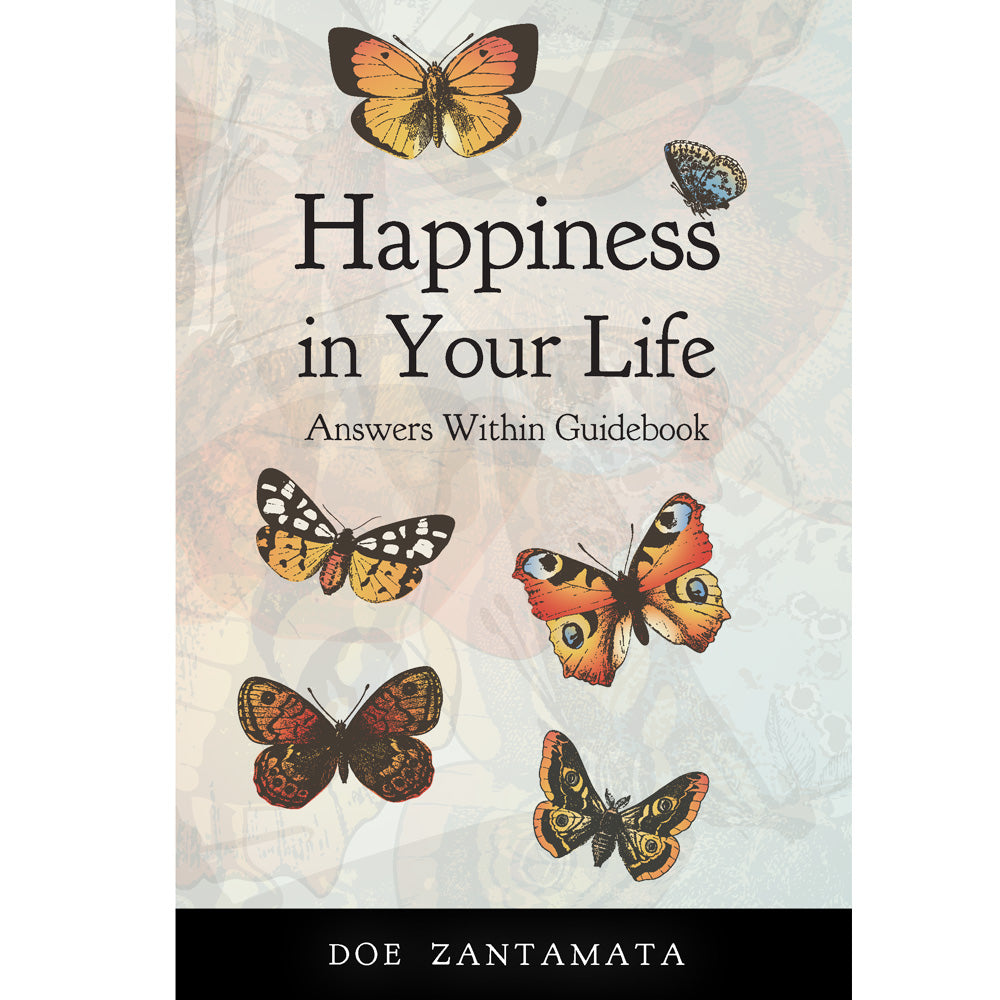 Happiness in Your Life - Answers Within Guidebook - by Doe Zantamata