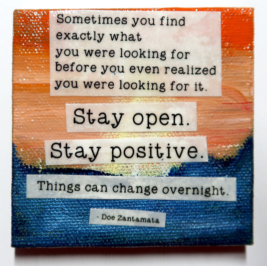 Stay positive...- Original Mixed Media mini canvas Painting by Doe Zantamata